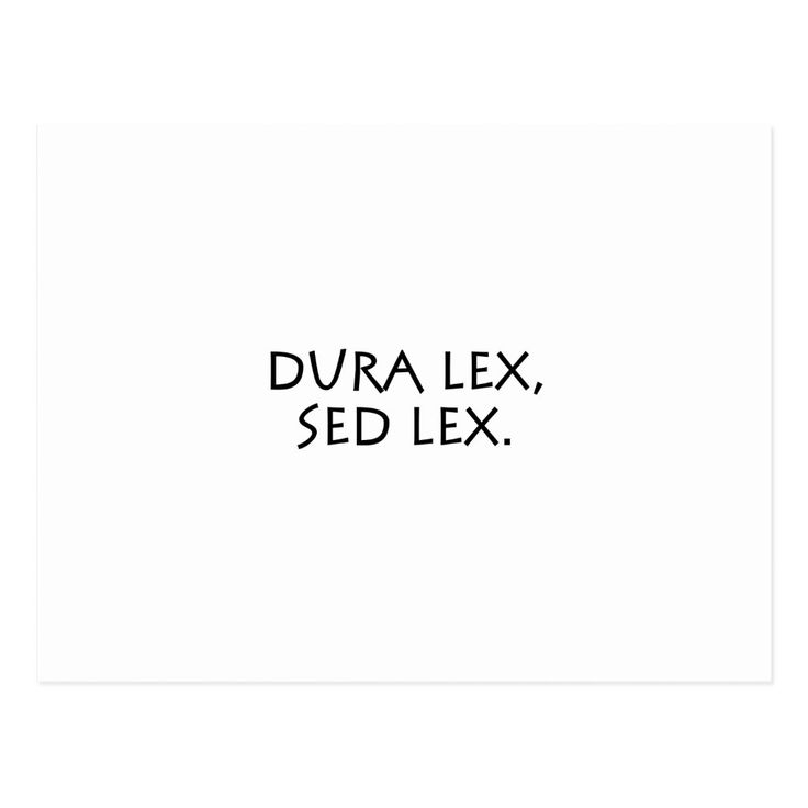 Dura Lex Sed Lex